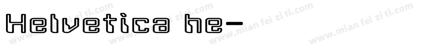 Helvetica he字体转换